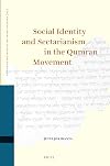 Social Identity and Sectarianism in the Qumran Movement (Studies of the Texts of Thedesert of Judah)