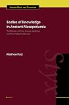 Bodies of Knowledge in Ancient Mesopotamia: The Diviners of Late Bronze Age Emar and their Tablet Collection (Ancient Magic and Divination)