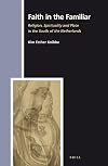 Faith in the Familiar: Religion, Spirituality and Place in the South of the Netherlands (Numen Book)