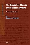 The Gospel of Thomas and Christian Origins: Essays on the Fifth Gospel (Nag Hammadi and Manichaean Studies)
