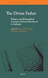The Divine Father: Religious and Philosophical Concepts of Divine Parenthood in Antiquity (Themes in Biblical Narrative)