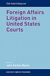 Foreign Affairs Litigation in United States Courts (Sokol Colloquium)