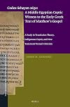 Codex Schøyen 2650: A Middle Egyptian Coptic Witness to the Early Greek Text of Matthew's Gospel: A Study in Translation Theory, Indigenous Coptic, ... (New Testament Tools, Studies and Documents)