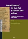 A Gospel Synopsis of the Greek Text of Matthew, Mark and Luke: A Comparison of Codex Bezae and Codex Vaticanus (New Testament Tools, Studies and Documents) (Greek Edition)