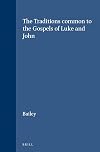 The traditions common to the Gospels of Luke and John