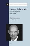 Eugene B. Borowitz: Rethinking God and Ethics (Library of Contemporary Jewish Philosophers)