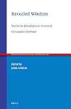 Revealed Wisdom: Studies in Apocalyptic in Honour of Christopher Rowland (Ancient Judaism & Early Christianity)