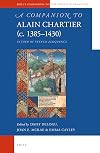 A Companion to Alain Chartier (C.1385-1430): Father of French Eloquence (Brill's Companions to the Christian Tradition)