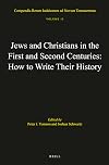 Jews and Christians in the First and Second Centuries: How to Write Their History (Compendia Rerum Iudaicarum Ad Novum Testamentum)
