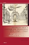 Andreas Friz's Letter on Tragedies (ca. 1741-1744) : an Eighteenth-Century Jesuit Contribution to Theatre Poetics