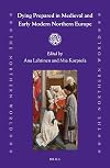 Dying Prepared in Medieval and Early Modern Northern Europe, (Northern World)
