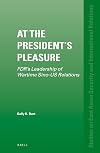 At the president's pleasure : FDR's leadership of wartime Sino-US relations