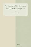 An outline of the grammar of the Safaitic Inscriptions
