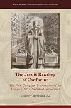 The Jesuit Reading of Confucius: The First Complete Translation of the Lunyu (1687) Published in the West (Jesuit Studies: Modernity Through the Prism ... History) (English, Latin and Chinese Edition)