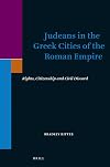 Judeans in the Greek cities of the Roman Empire : rights, citizenship and civil discord