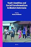 Youth identities and social transformations in modern Indonesia