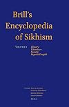 Brill's Encyclopedia of Sikhism, Volume 1: History, Literature, Society, Beyond Punjab (Handbook of Oriental Studies. Section 2 South Asia)