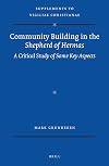 Community Building in the Shepherd of Hermas: A Critical Study of Some Key Aspects (Vigiliae Christianae, Supplements)