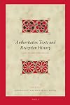 Authoritative Texts and Reception History: Aspects and Approaches (Biblical Interpretation Series)