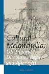 Cultural Melancholia: US Trauma Discourses Before and After 9/11 (Costerus New)