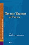 Platonic Theories of Prayer (Studies in Platonism, Neoplatonism, and the Platonic Tradition)
