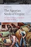 The agrarian seeds of empire : the political economy of agriculture in US. state building