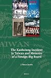 The Kaohsiung incident in Taiwan and memoirs of a foreign big beard