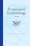 Pentecostal Ecclesiology: A Reader