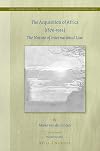 The acquisition of Africa (1870-1914) : the nature of international law