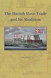 The Danish slave trade and its abolition