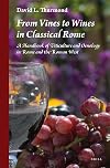 From vines to wines in classical Rome : a handbook of viticulture and oenology in Rome and the Roman West