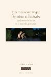 Une troisième vague féministe et littéraire : les femmes de lettres de la nouvelle génération