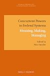 Concurrent Powers in Federal Systems (Studies in Territorial and Cultural Diversity Governance)
