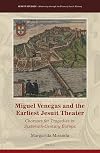 Miguel Venegas and the Earliest Jesuit Theater (Jesuit Studies)