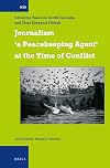 Journalism a Peacekeeping Agent at the Time of Conflict (International Comparative Social Studies)