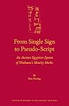From Single Sign to Pseudo-Script (Culture and History of the Ancient Near East)