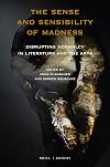 The Sense and Sensibility of Madness (At the Interface / Probing the Boundaries)