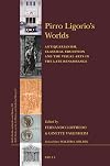 Pirro Ligorios Worlds (Brill's Studies in Intellectual History / Brill's Studies on Art, Art History, and Intellectual History, 34)