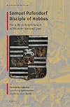 Samuel Pufendorf Disciple of Hobbes For a Re-Interpretation of Modern Natural Law (Early Modern Natural Law: Studies & Sources)
