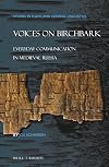 Voices on Birchbark (Studies in Slavic and General Linguistics)