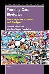Working-Class Rhetorics Contemporary Memoirs and Analyses (Critical Media Literacies)