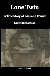 Lone twin : a true story of loss and found