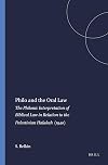 Philo and the Oral Law: The Philonic Interpretation of Biblical Law in Relation to the Palestinian Halakah (1940) (Harvard Semitic Studies)