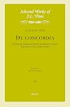 De concordia Critical Edition with Introduction, Translation and Notes (Selected Works of J. L. Vives, 13)