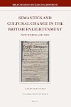 Semantics and Cultural Change in the British Enlightenment: New Words and Old (Brill's Studies in Intellectual History)