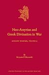 Neo-Assyrian and Greek Divination in War Ancient Warfare Series Volume 3 (Culture and History of the Ancient Near East / Ancient Warfare, 3)