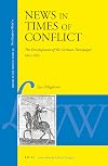 News in times of conflict : the development of the German newspaper, 1605-1650