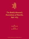 The British Museum's Excavations at Nineveh, 1846-1855 (Culture and History of the Ancient Near East)