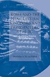 Rome and the Near Eastern kingdoms and principalities, 44-31 BC : a study of political relations during civil war