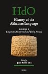History of the Akkadian Language (Handbook of Oriental Studies. Section 1 the Near and Middle East, Band 152)